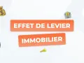 Effet de levier immobilier : une stratégie pour optimiser vos investissements, sans droit de rétention sur vos gains.