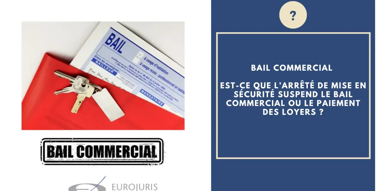 Clés sur un contrat de bail commercial, interrogeant sur le péril ordinaire et la suspension des loyers.