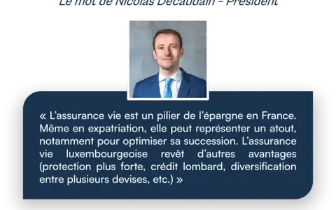 Portrait de Nicolas Decaudain, Président. Citation sur l'assurance vie, un atout pour les expatriés et la succession.