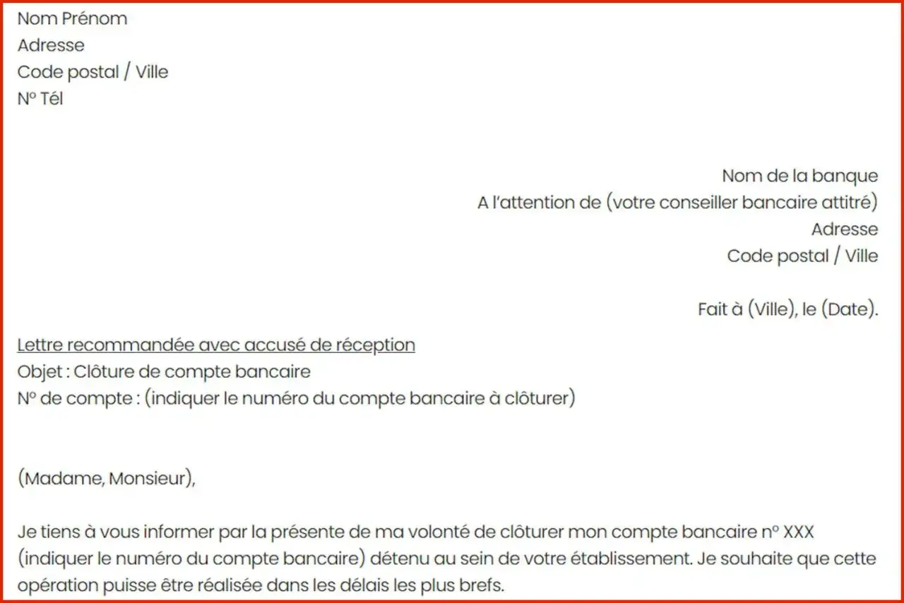 Modèle de lettre pour une clôture de compte bancaire. Ce document officiel sert de demande formelle pour la clôture d'un compte.