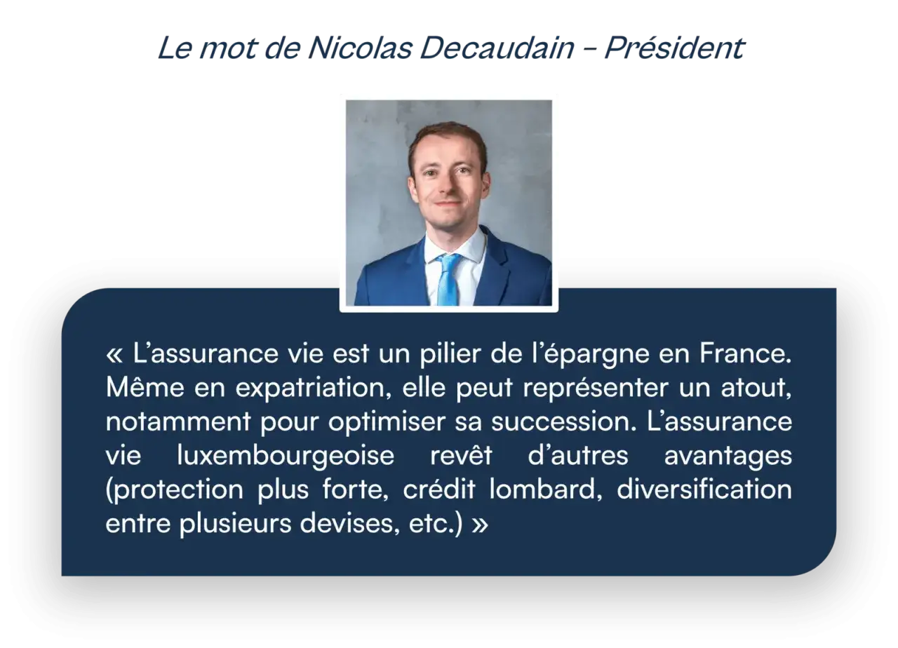 Portrait de Nicolas Decaudain, Président. Citation sur l'assurance vie, un atout pour les expatriés.